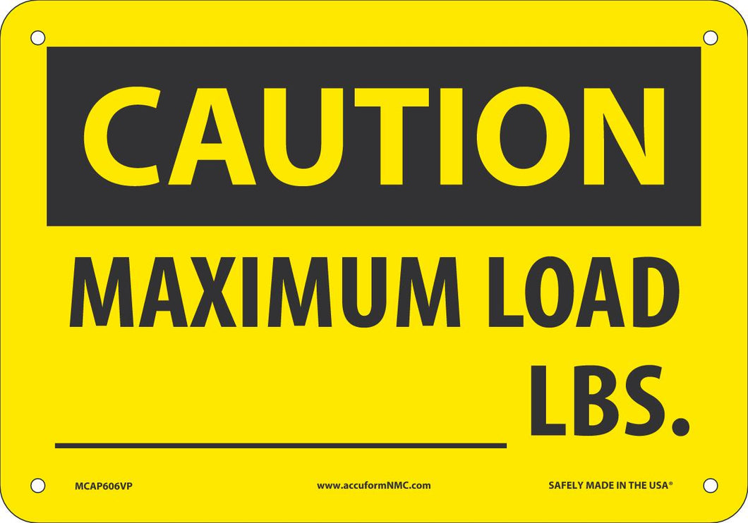 Sign CAUT MAX LOAD BLNK LBS 7X10